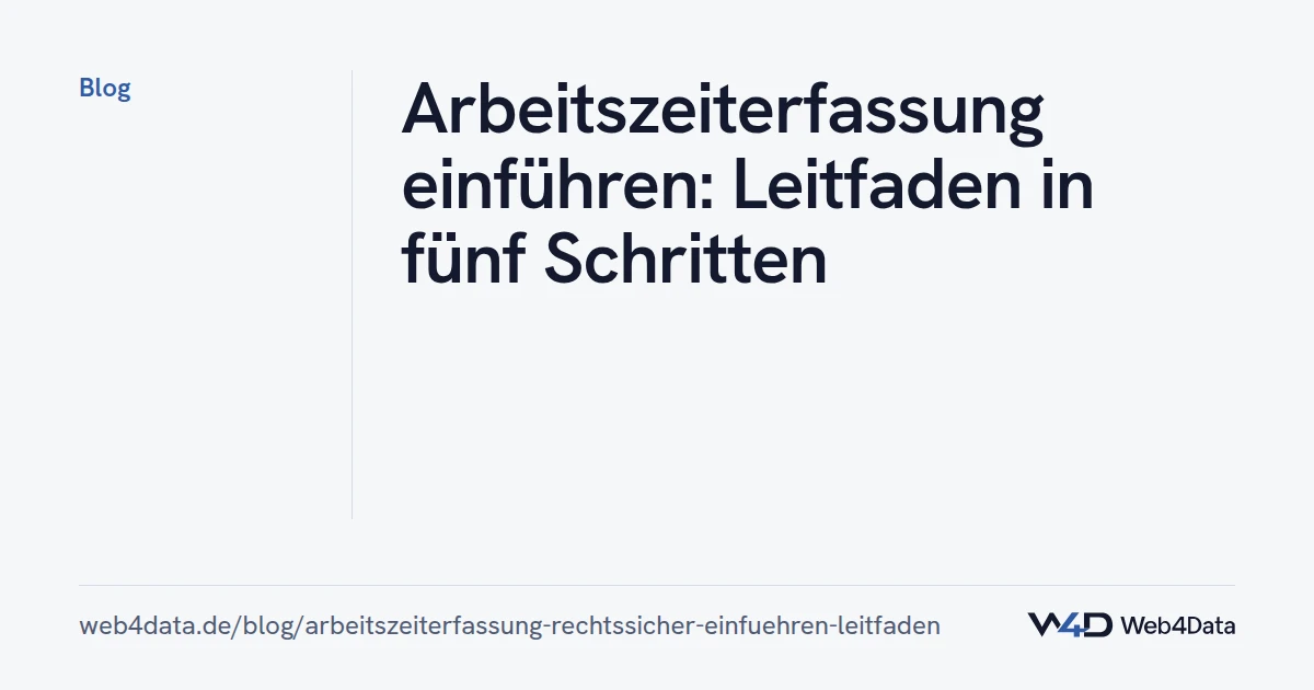 Titelgrafik: Arbeitszeiterfassung einführen: Leitfaden in fünf Schritten