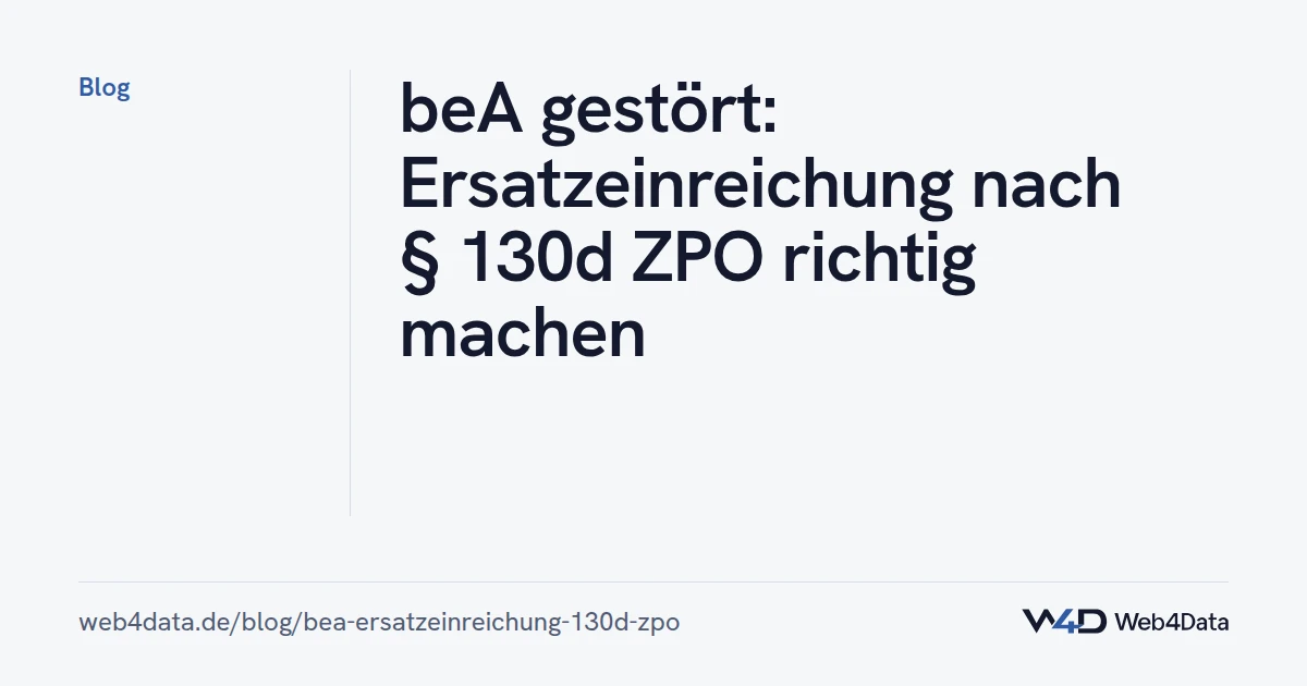 Titelgrafik: beA gestört: Ersatzeinreichung nach § 130d ZPO richtig machen