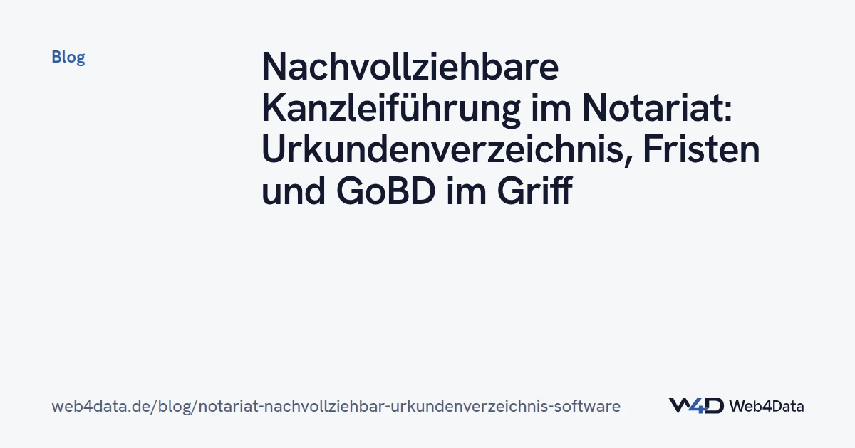 Titelgrafik: Nachvollziehbare Kanzleiführung im Notariat: Urkundenverzeichnis, Fristen und GoBD im Griff