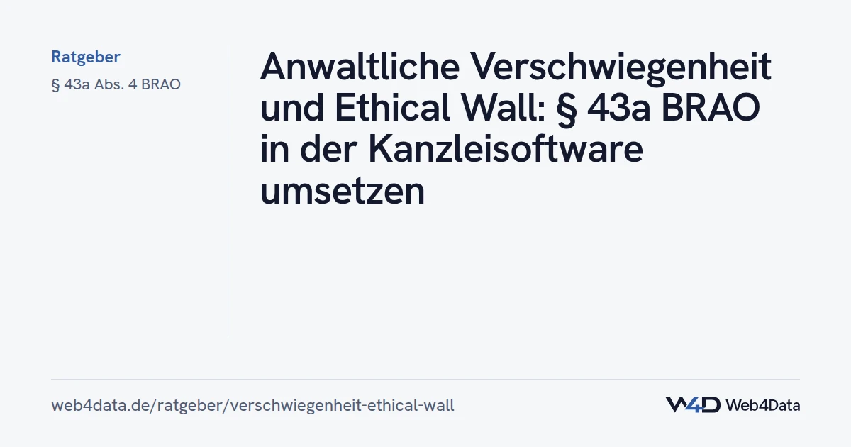 Titelgrafik: Anwaltliche Verschwiegenheit und Ethical Wall: § 43a BRAO in der Kanzleisoftware umsetzen